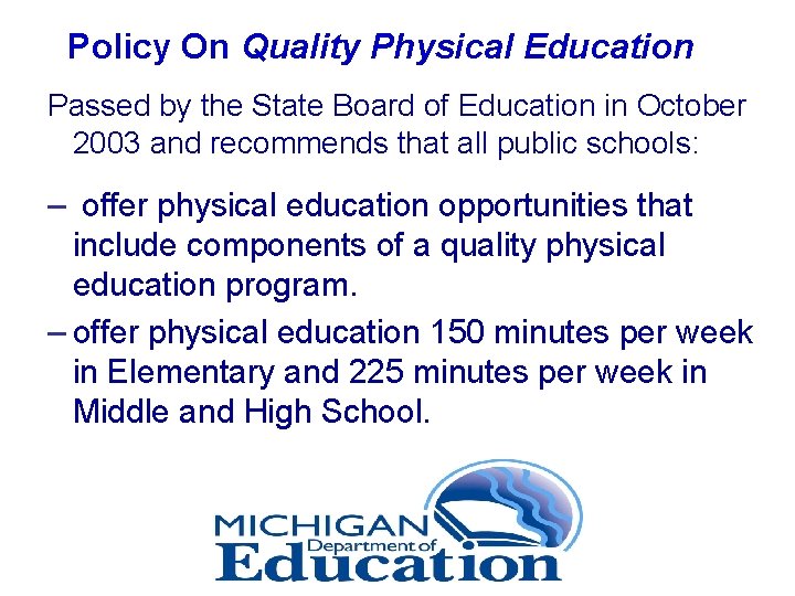 Policy On Quality Physical Education Passed by the State Board of Education in October