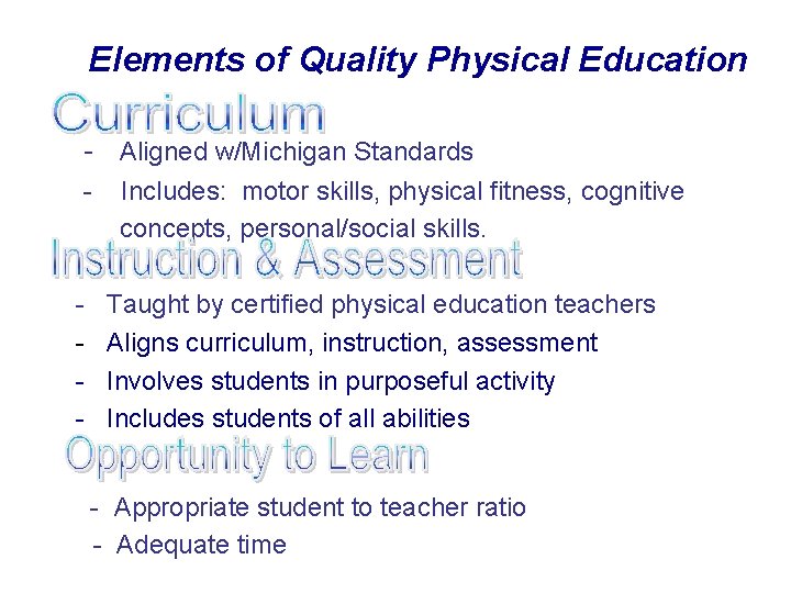 Elements of Quality Physical Education - Aligned w/Michigan Standards - - Includes: motor skills,