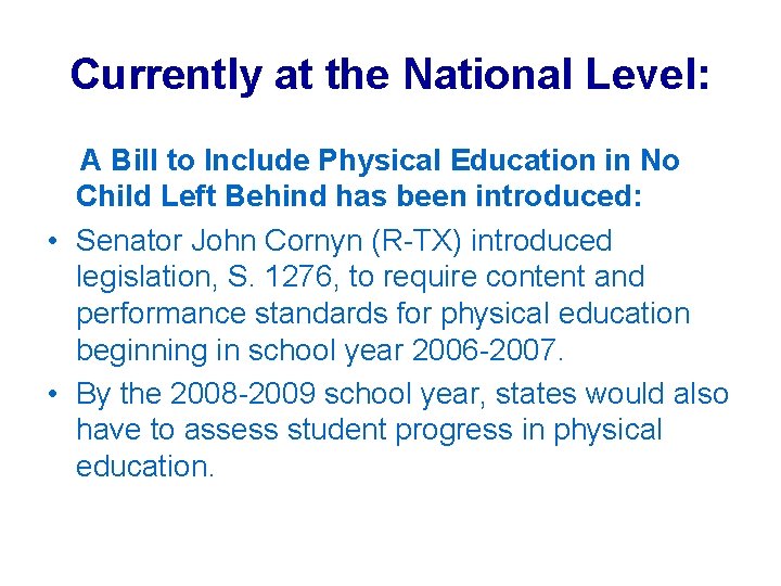 Currently at the National Level: A Bill to Include Physical Education in No Child