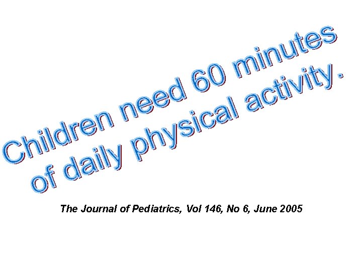 The Journal of Pediatrics, Vol 146, No 6, June 2005 