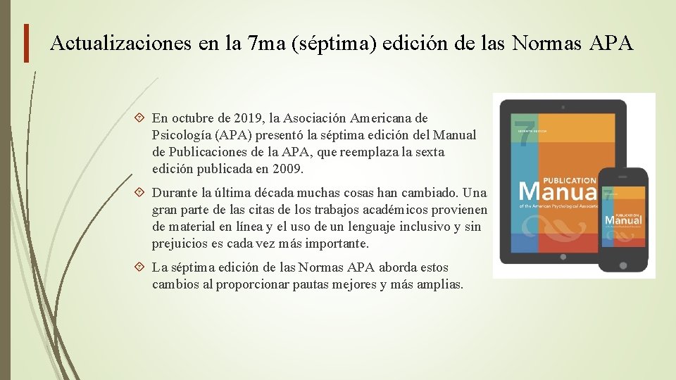 Actualizaciones en la 7 ma (séptima) edición de las Normas APA En octubre de