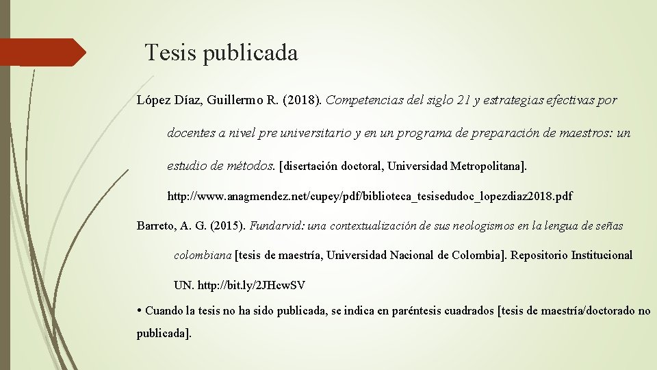 Tesis publicada López Díaz, Guillermo R. (2018). Competencias del siglo 21 y estrategias efectivas