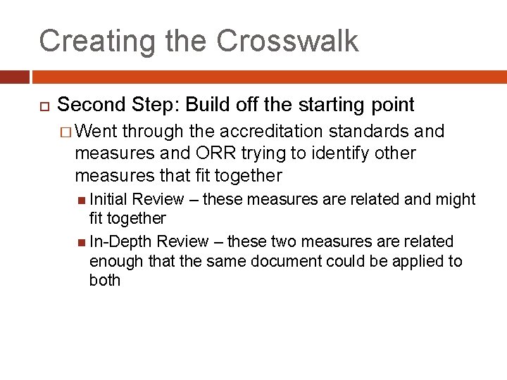 Creating the Crosswalk Second Step: Build off the starting point � Went through the