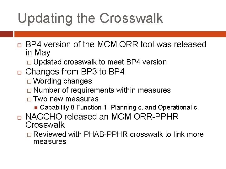 Updating the Crosswalk BP 4 version of the MCM ORR tool was released in