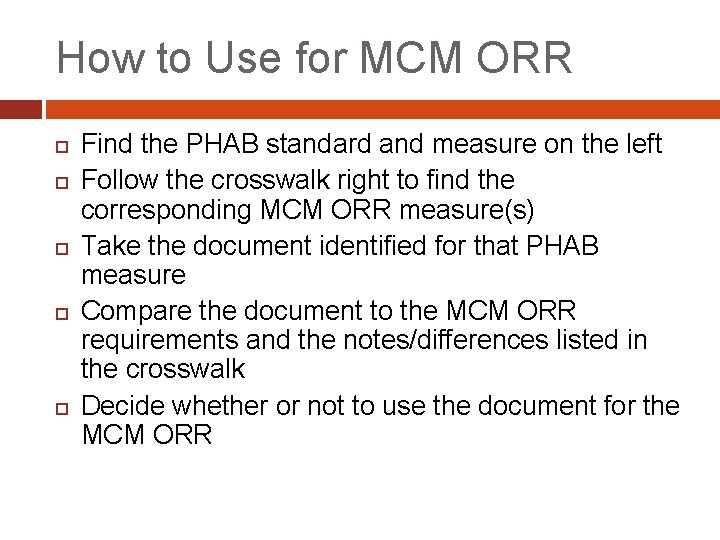 How to Use for MCM ORR Find the PHAB standard and measure on the