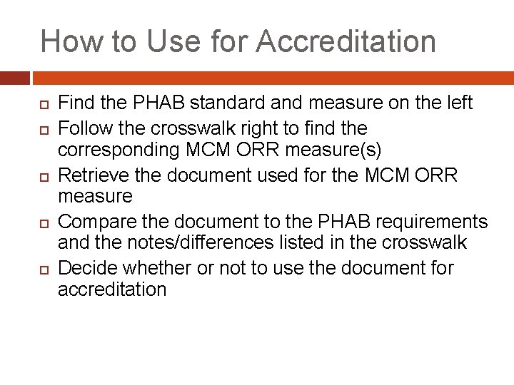 How to Use for Accreditation Find the PHAB standard and measure on the left