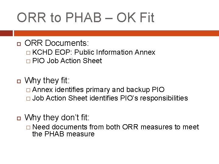 ORR to PHAB – OK Fit ORR Documents: � KCHD EOP: Public Information Annex