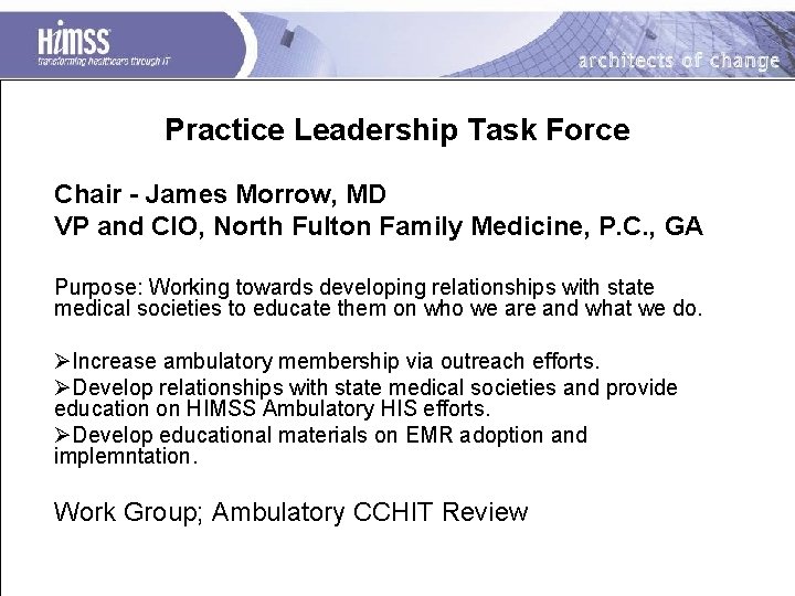 Practice Leadership Task Force Chair - James Morrow, MD VP and CIO, North Fulton