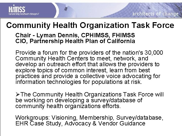 Community Health Organization Task Force Chair - Lyman Dennis, CPHIMSS, FHIMSS CIO, Partnership Health