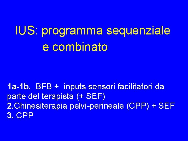 IUS: programma sequenziale e combinato 1 a-1 b. BFB + inputs sensori facilitatori da