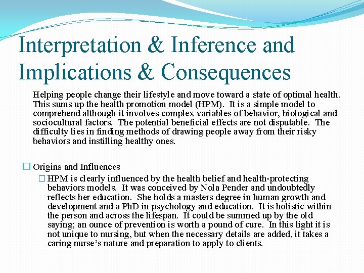 Interpretation & Inference and Implications & Consequences Helping people change their lifestyle and move