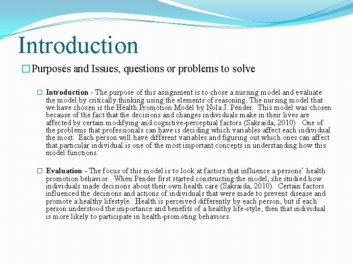 Introduction �Purposes and Issues, questions or problems to solve � Introduction - The purpose