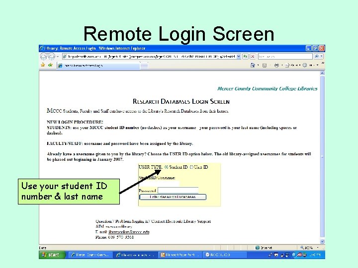 Remote Login Screen Use your student ID number & last name 