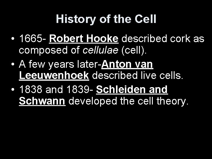 History of the Cell • 1665 - Robert Hooke described cork as composed of
