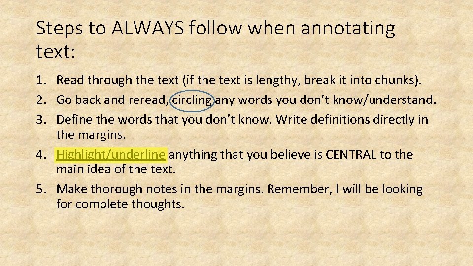 Steps to ALWAYS follow when annotating text: 1. Read through the text (if the