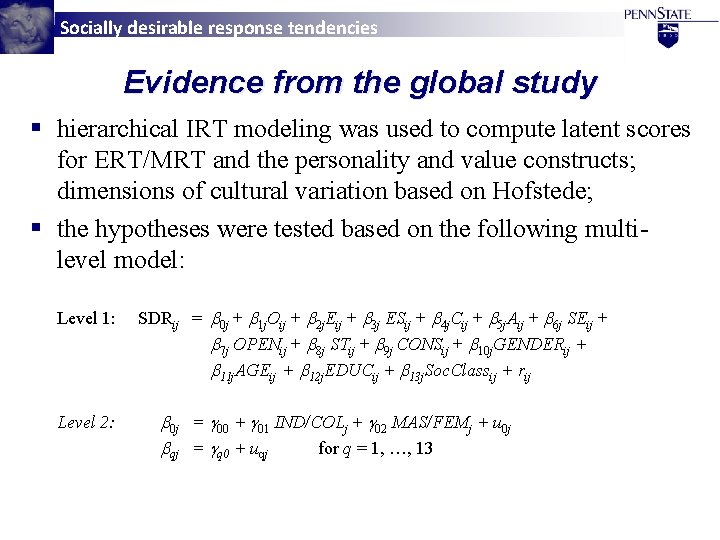 Socially desirable response tendencies Evidence from the global study § hierarchical IRT modeling was