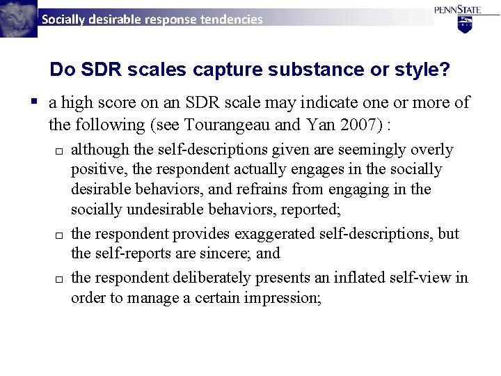 Socially desirable response tendencies Do SDR scales capture substance or style? § a high