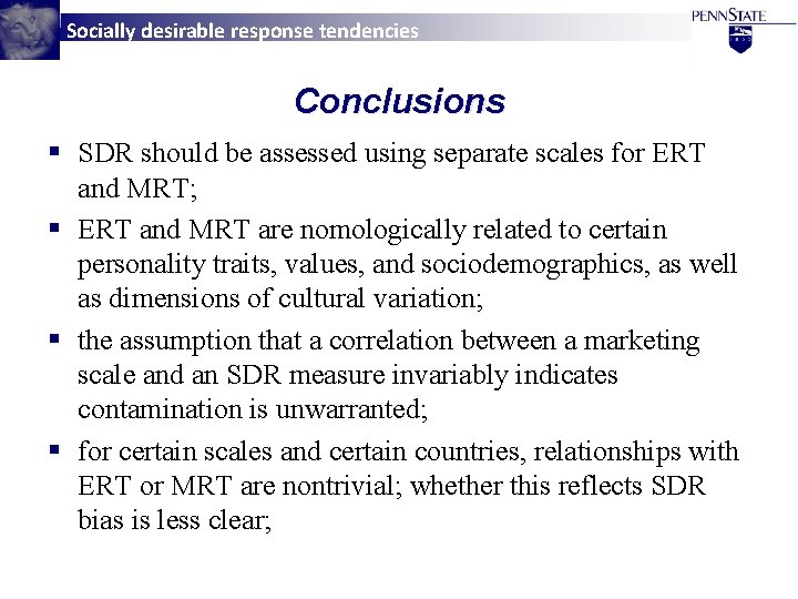 Socially desirable response tendencies Conclusions § SDR should be assessed using separate scales for