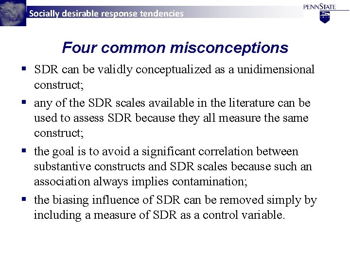 Socially desirable response tendencies Four common misconceptions § SDR can be validly conceptualized as