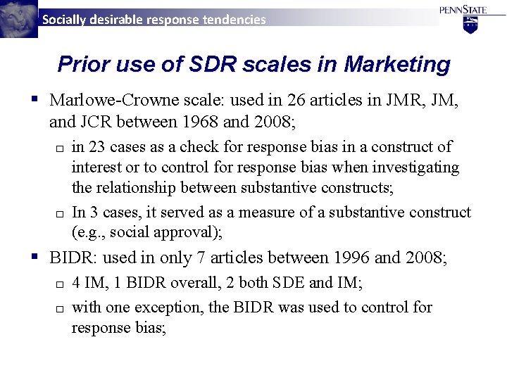 Socially desirable response tendencies Prior use of SDR scales in Marketing § Marlowe-Crowne scale:
