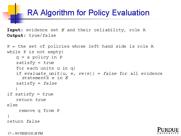 RA Algorithm for Policy Evaluation Input: evidence set E and their reliability, role A