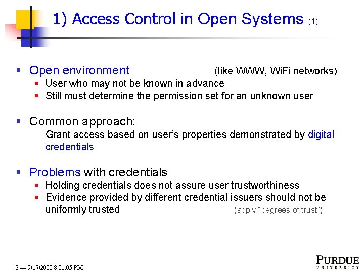1) Access Control in Open Systems (1) § Open environment (like WWW, Wi. Fi