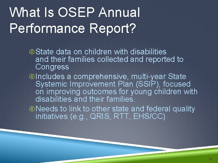 What Is OSEP Annual Performance Report? State data on children with disabilities and their