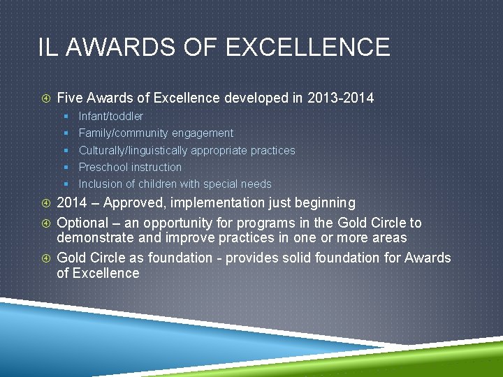 IL AWARDS OF EXCELLENCE Five Awards of Excellence developed in 2013 -2014 § §