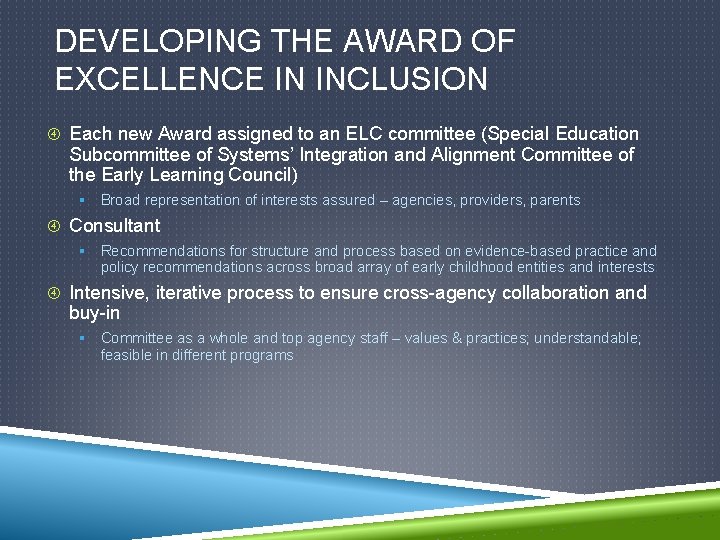 DEVELOPING THE AWARD OF EXCELLENCE IN INCLUSION Each new Award assigned to an ELC
