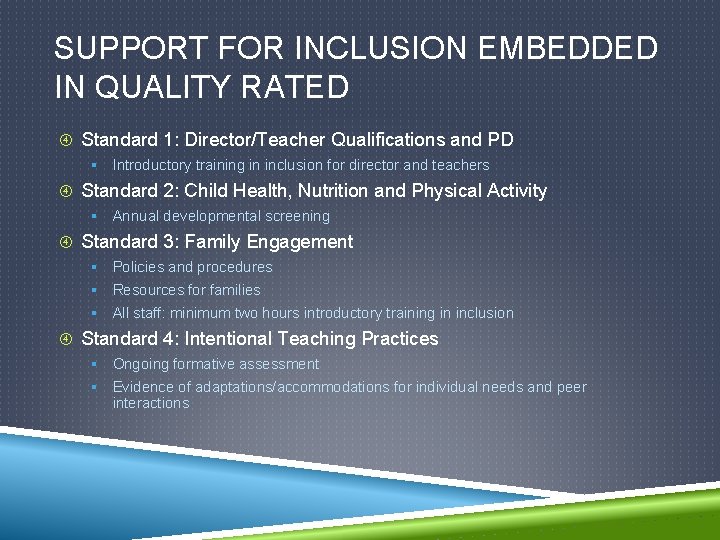 SUPPORT FOR INCLUSION EMBEDDED IN QUALITY RATED Standard 1: Director/Teacher Qualifications and PD §