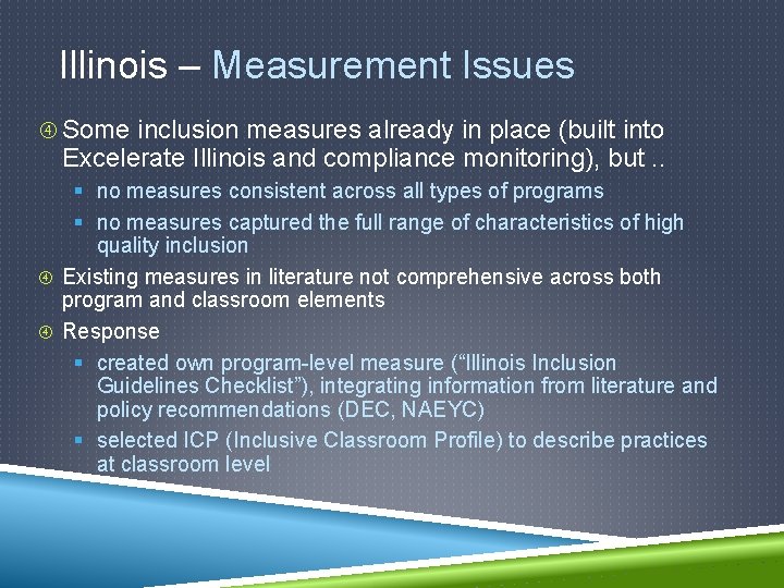 Illinois – Measurement Issues Some inclusion measures already in place (built into Excelerate Illinois