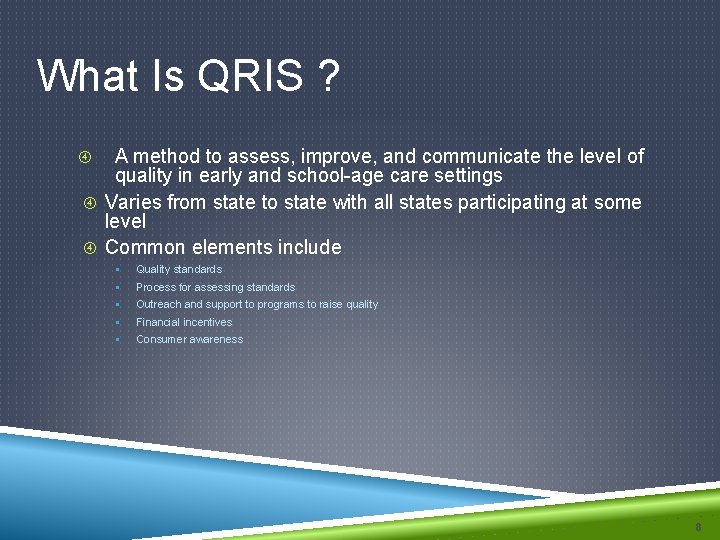 What Is QRIS ? A method to assess, improve, and communicate the level of