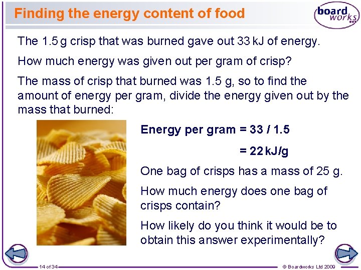 Finding the energy content of food The 1. 5 g crisp that was burned