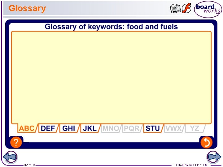 Glossary 32 of 34 © Boardworks Ltd 2009 