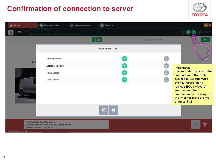Confirmation of connection to server Important: If even in doubts about the connection to