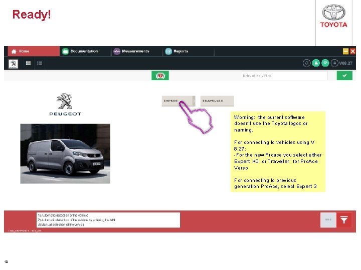 Ready! Worning: the current software doesn’t use the Toyota logos or naming. For connecting