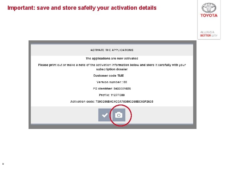 Important: save and store safelly your activation details 9 Important: save and store safelly your activation details 9