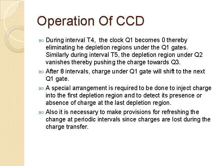 Operation Of CCD During interval T 4, the clock Q 1 becomes 0 thereby