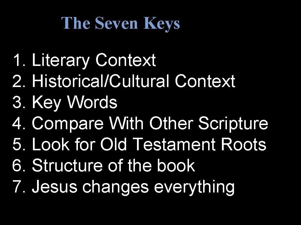 The Seven Keys 1. Literary Context 2. Historical/Cultural Context 3. Key Words 4. Compare