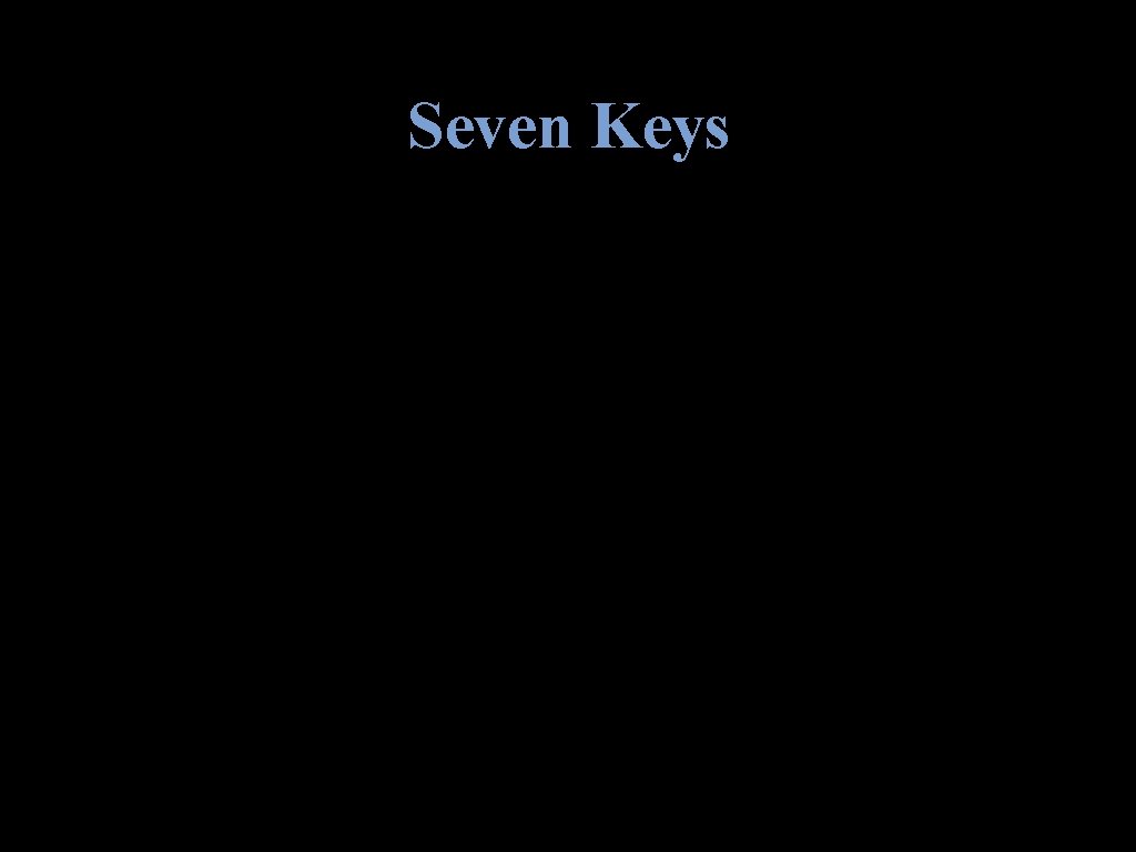 Seven Keys 