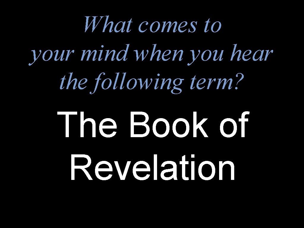 What comes to your mind when you hear the following term? The Book of