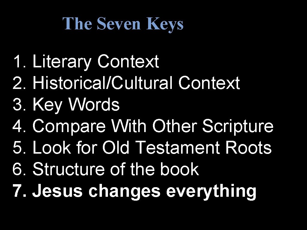 The Seven Keys 1. Literary Context 2. Historical/Cultural Context 3. Key Words 4. Compare