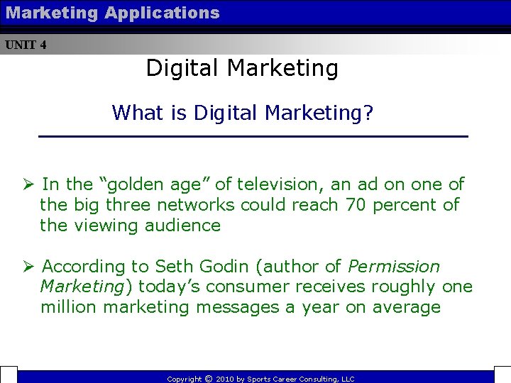 Marketing Applications UNIT 4 Digital Marketing What is Digital Marketing? Ø In the “golden Marketing Applications UNIT 4 Digital Marketing What is Digital Marketing? Ø In the “golden