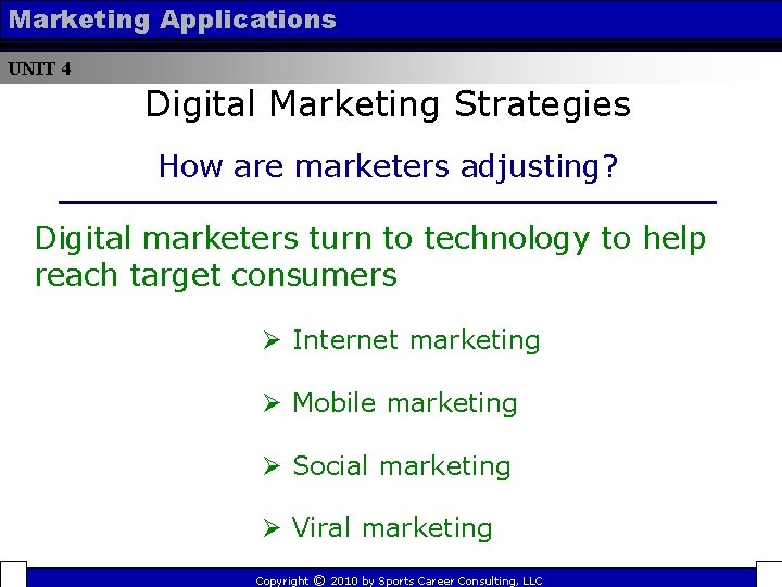 Marketing Applications UNIT 4 Digital Marketing Strategies How are marketers adjusting? Digital marketers turn Marketing Applications UNIT 4 Digital Marketing Strategies How are marketers adjusting? Digital marketers turn
