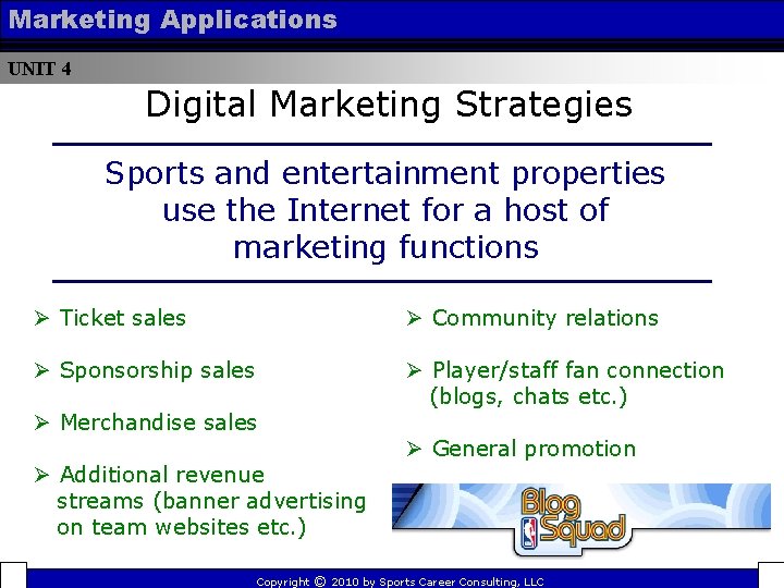 Marketing Applications UNIT 4 Digital Marketing Strategies Sports and entertainment properties use the Internet Marketing Applications UNIT 4 Digital Marketing Strategies Sports and entertainment properties use the Internet