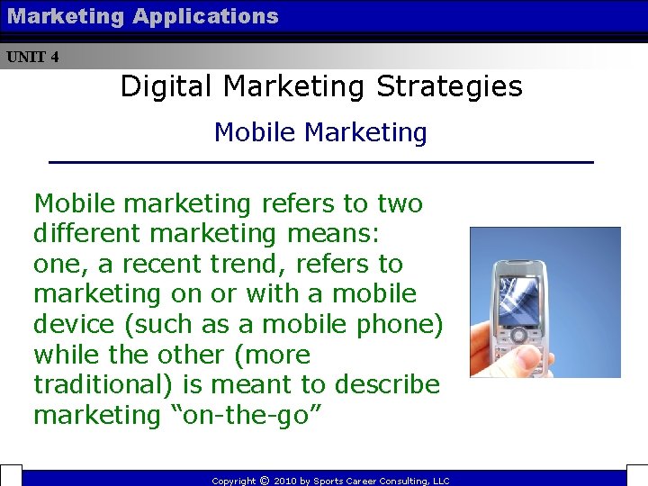 Marketing Applications UNIT 4 Digital Marketing Strategies Mobile Marketing Mobile marketing refers to two Marketing Applications UNIT 4 Digital Marketing Strategies Mobile Marketing Mobile marketing refers to two