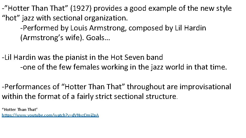 -”Hotter Than That” (1927) provides a good example of the new style “hot” jazz