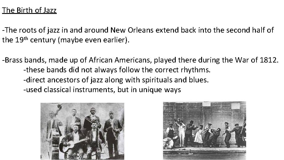 The Birth of Jazz -The roots of jazz in and around New Orleans extend