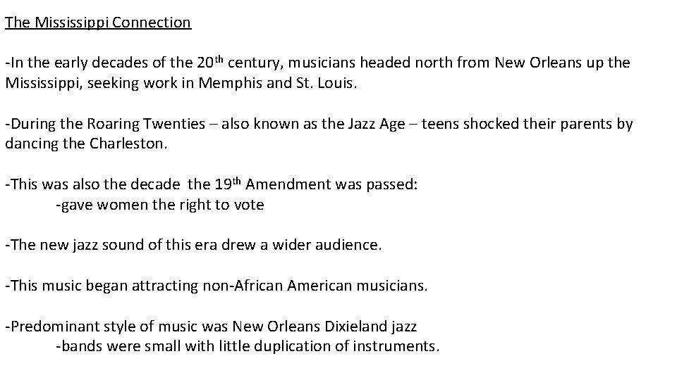 The Mississippi Connection -In the early decades of the 20 th century, musicians headed