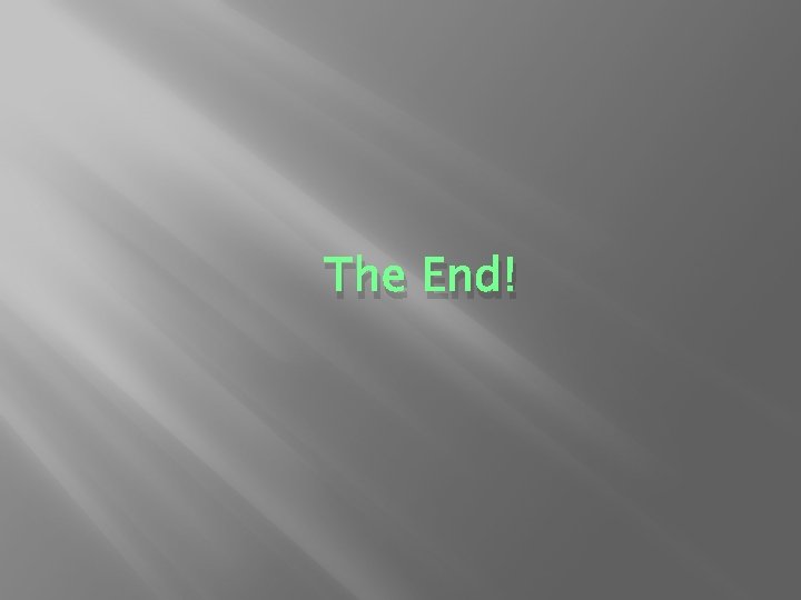 The End! 